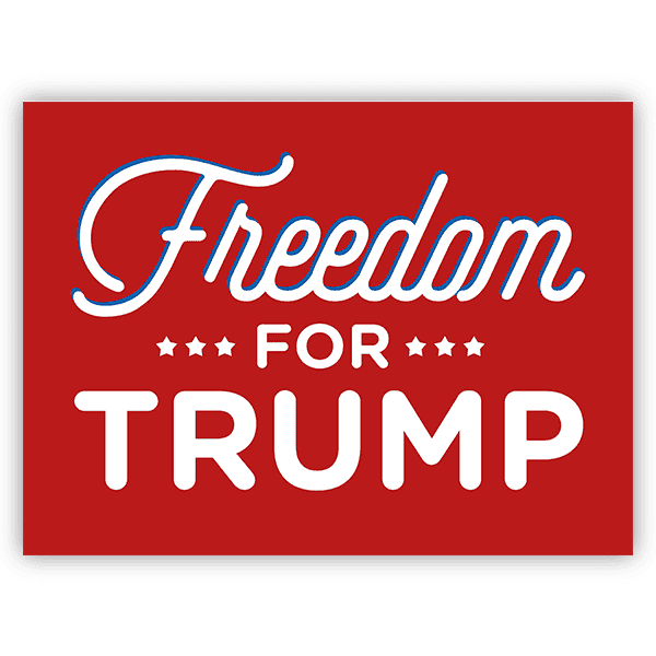 Freedom for Trump Yard Sign