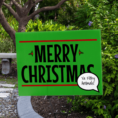 Merry Christmas You Filthy Animals Holiday Yard Sign