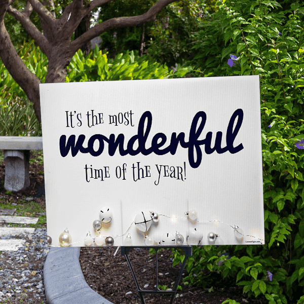 Most Wonderful Time of the Year Holiday Yard Sign