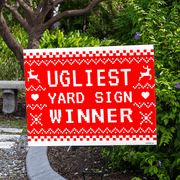 Ugliest Yard Sign Winner Holiday Yard Sign