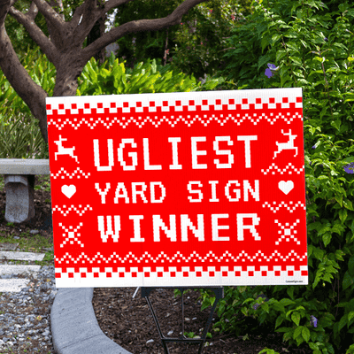 Ugliest Yard Sign Winner Holiday Yard Sign
