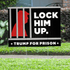 Lock Him Up Funny Political Yard Sign