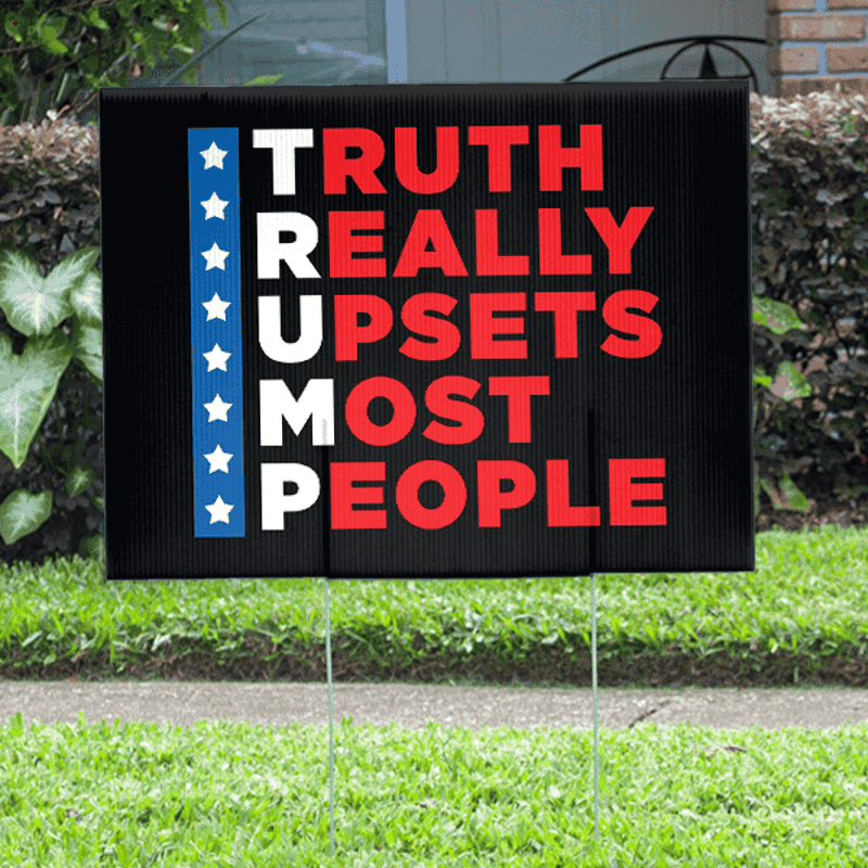 TRUMP Funny Political Yard Sign