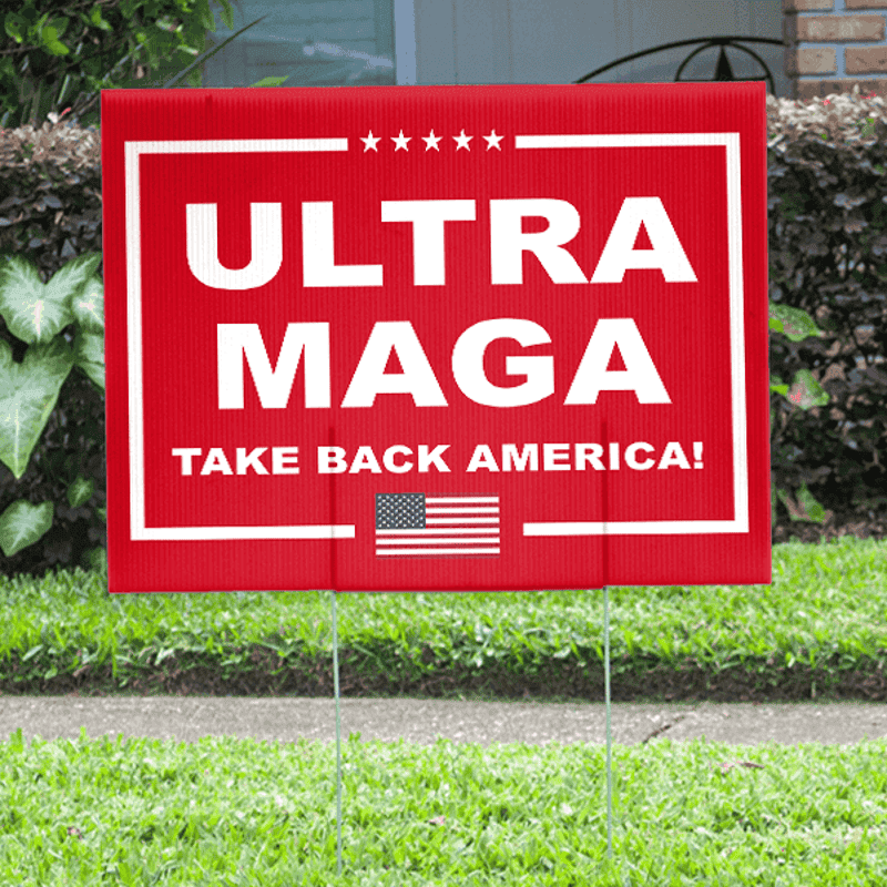 Ultra MAGA Funny Political Yard Sign