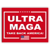 Ultra MAGA Funny Political Yard Sign