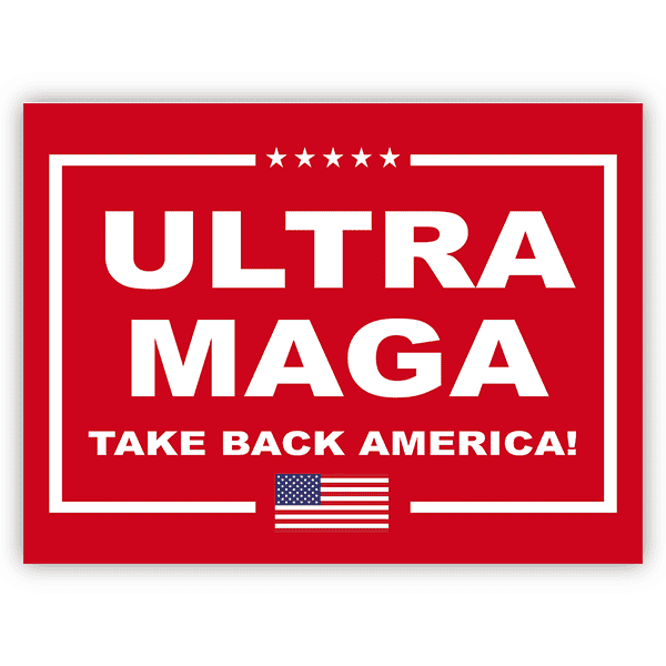 Ultra MAGA Funny Political Yard Sign