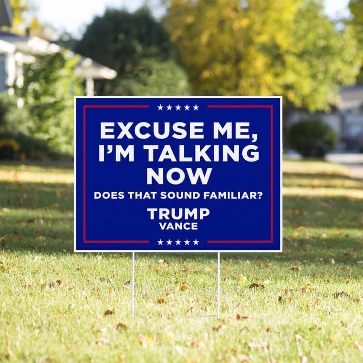 I'm Talking Now | Trump Vance Yard Sign in sunny yard