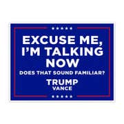 I'm Talking Now | Trump Vance Yard Sign