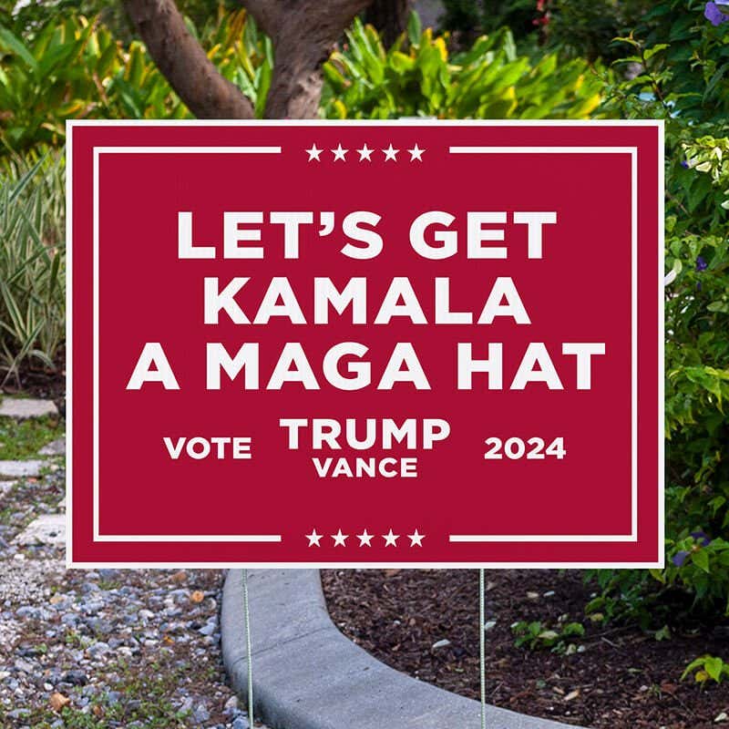 Get Kamala a MAGA Hat | Trump Vance Yard Sign next to pavement