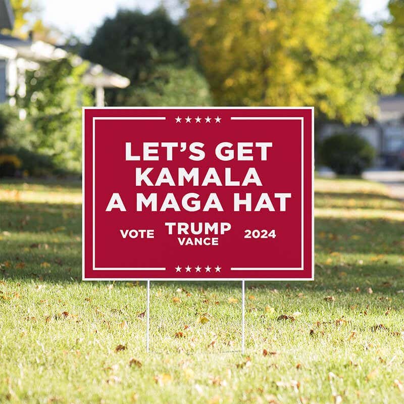 Get Kamala a MAGA Hat | Trump Vance Yard Sign in sunny yard